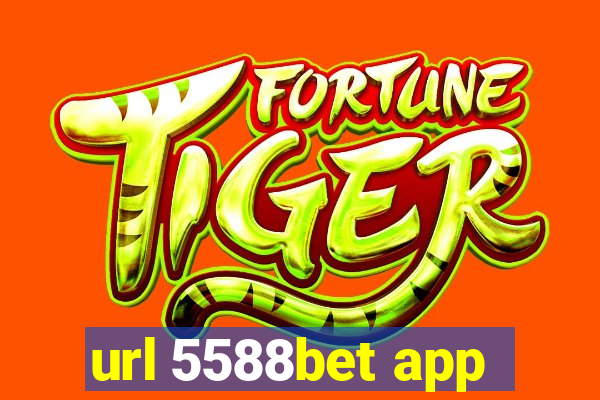 url 5588bet app